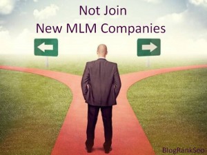 Not Join New MLM Companies