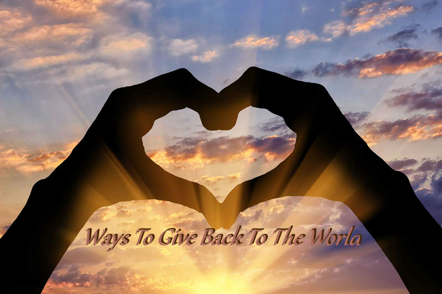 top-4-successful-ways-to-give-back-to-the-world