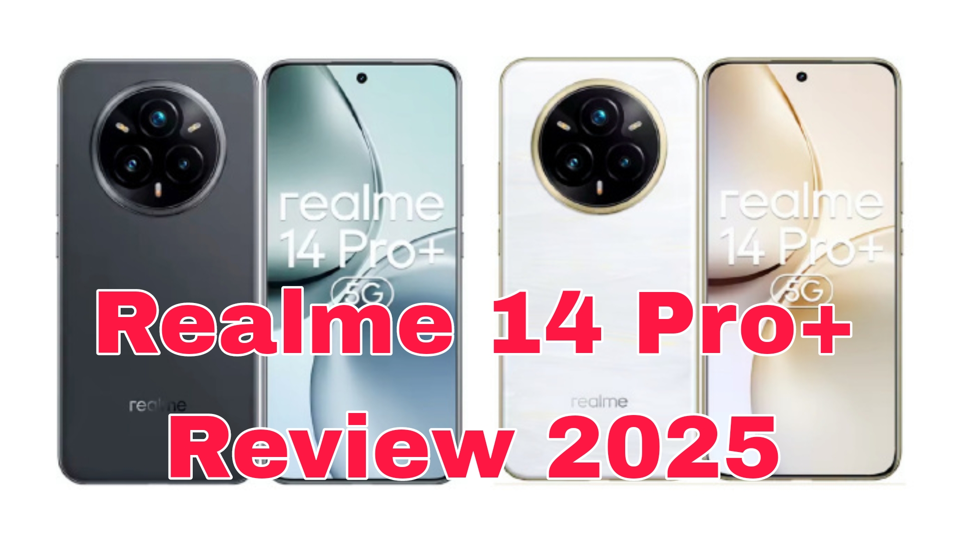 Realme 14 Pro+ Review 2025